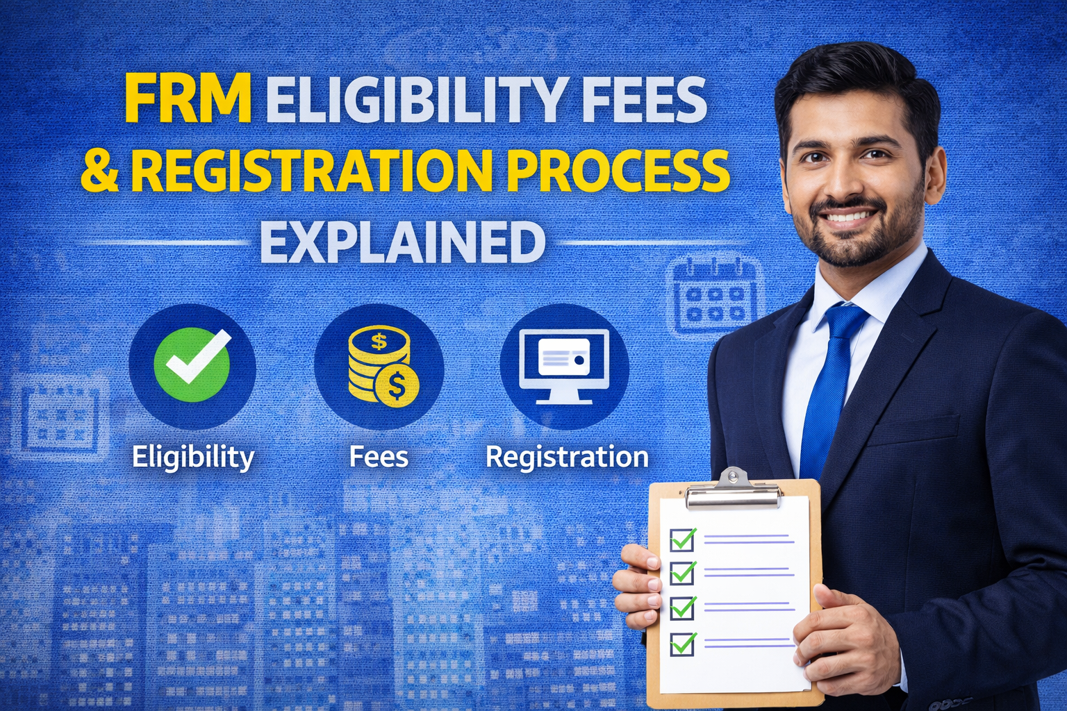 FRM Eligibility, Fees and Registration Process Explained
