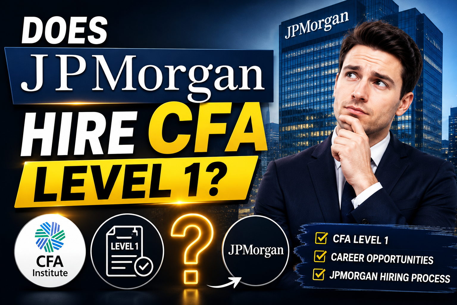 Does JP Morgan Hire CFA Level 1